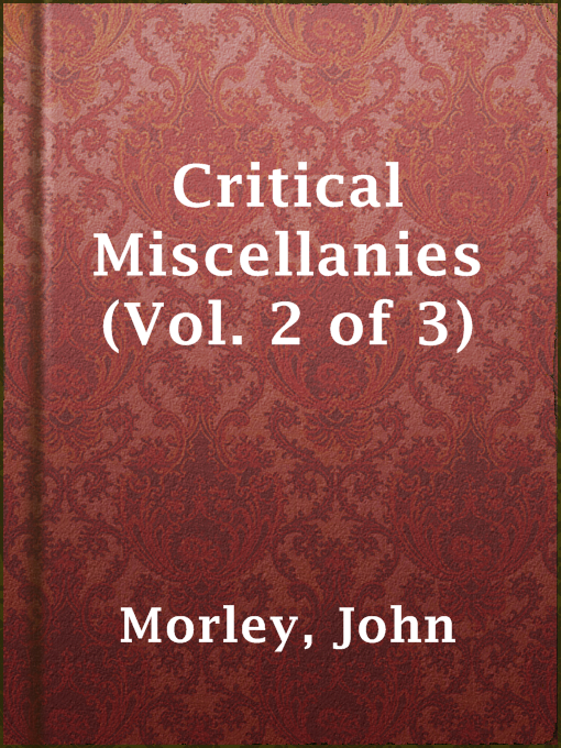 Title details for Critical Miscellanies (Vol. 2 of 3) by John Morley - Available